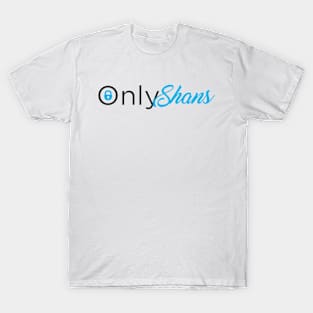 OnlyShans T-Shirt